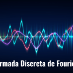 Transformada Discreta de Fourier (DFT)
